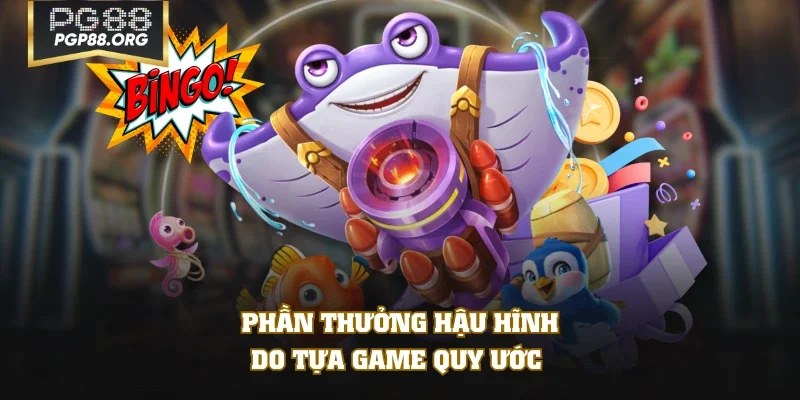 Phần thưởng hậu hĩnh do tựa game quy ước